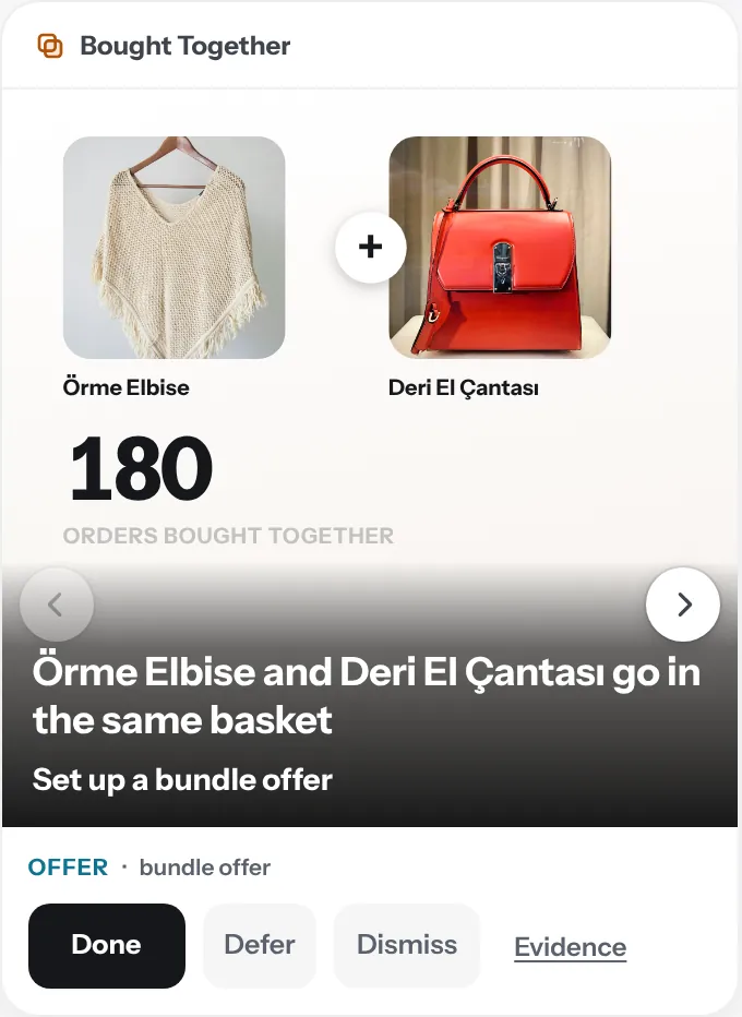 Bought Together card: Örme Elbise and Deri El Çantası go in the same basket, bought together in 180 orders. Set up a bundle offer. Demo Brand, sample data