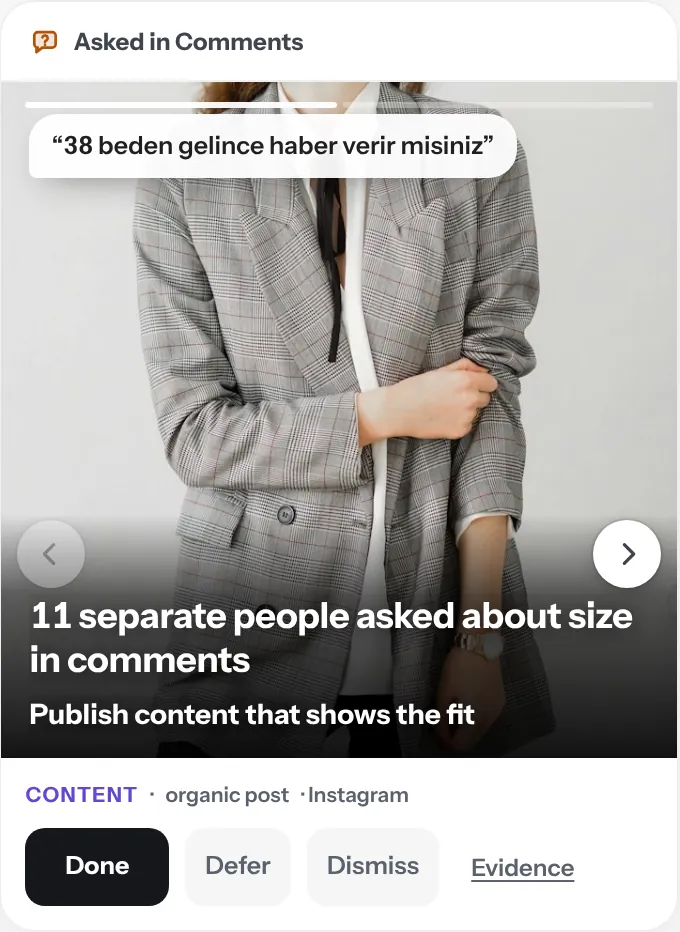 Asked in Comments card: 11 separate people asked about size in comments. Publish content that shows the fit. Demo Brand, sample data